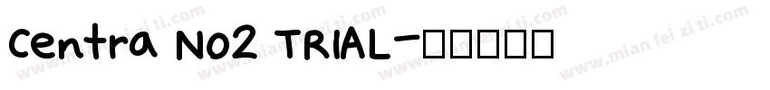 Centra No2 TRIAL字体转换